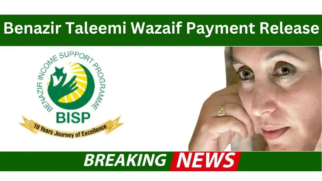 Benazir Taleemi Wazaif Payment Release Latest Update February 2024